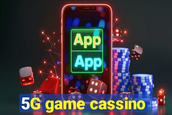 5G game cassino